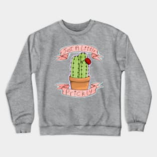 Just a little prickly 2 Crewneck Sweatshirt